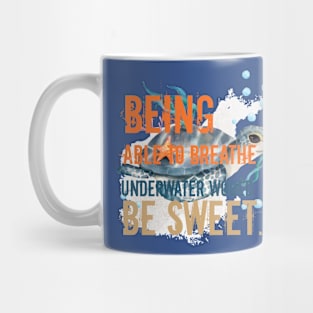 Underwater quote typography design Mug